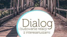 Dialog pomaga zarządzać odpowiedzialnie