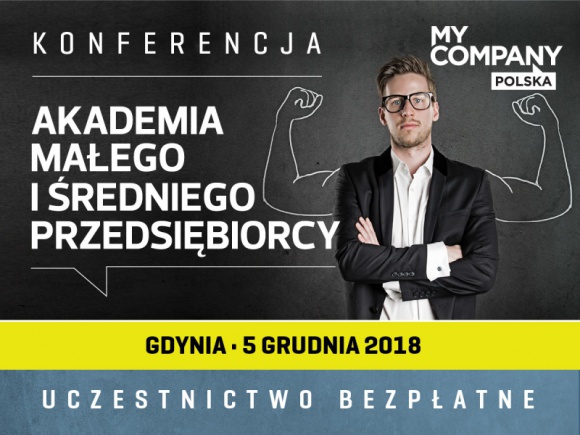 AKADEMIA MAŁEGO I ŚREDNIEGO PRZEDSIĘBIORCY – BEZPŁATNA KONFERENCJA W GDYNI